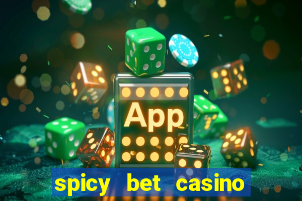 spicy bet casino como funciona
